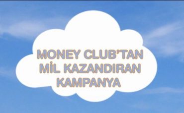 Money Club Mil Kampanyası
