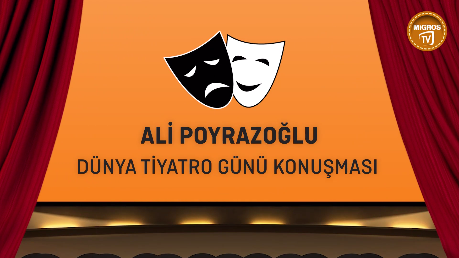 Ali Poyrazoğlu Dünya Tiyatro Günü Mesajı