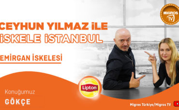 Lipton Katkılarıyla; Ceyhun Yılmaz ile İskele İstanbul : Emirgan