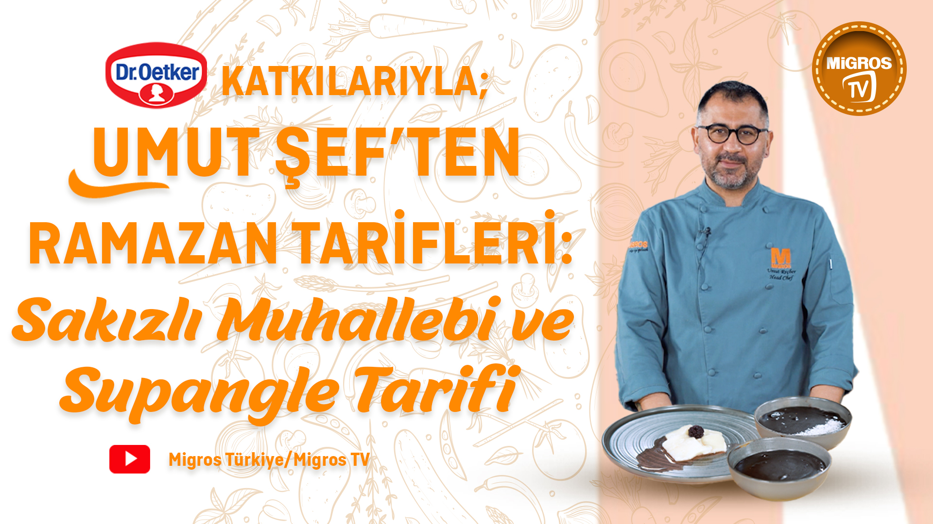 Dr.Oetker Katkılarıyla; Umut Şef’ten Ramazan Tarifleri : Sakızlı Muhallebi ve Supangle