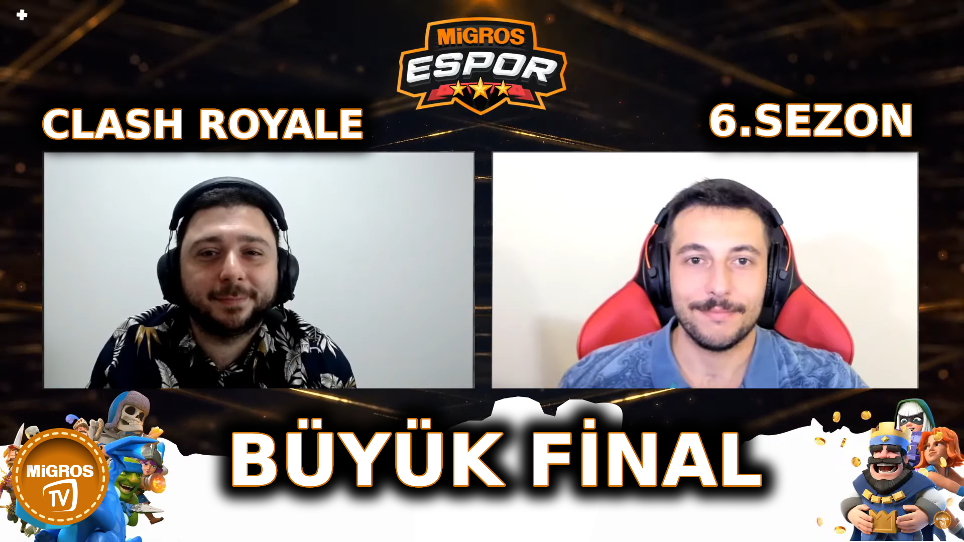 Migros Espor 6. Sezon Clash Royale Turnuvası Büyük Final