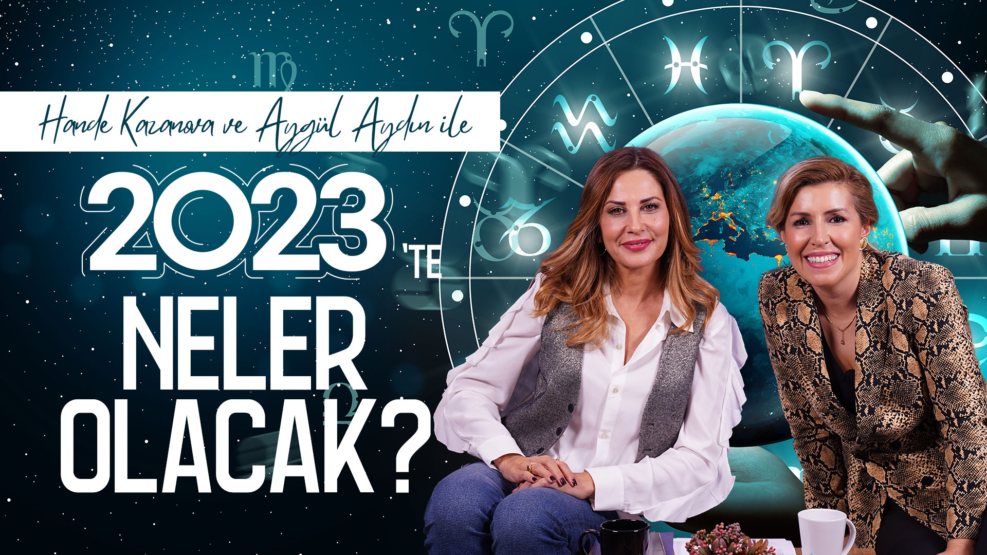 2023 Yılında Başımıza Neler Gelecek Neler! | Hande Kazanova ve Aygül ...