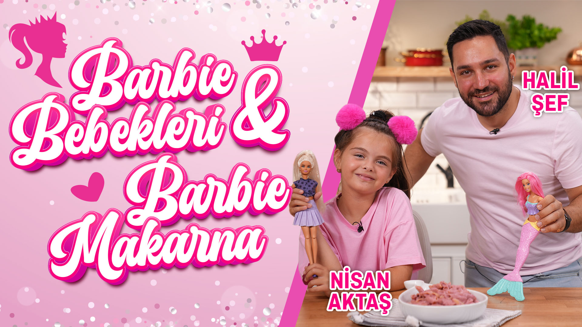 Barbie Makarna | Nisan Aktaş ve Halil Şef